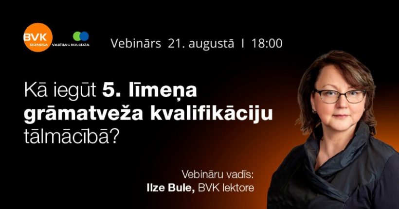 Kā iegūt 5. līmeņa grāmatveža kvalifikāciju tālmācībā? - 21. augustā